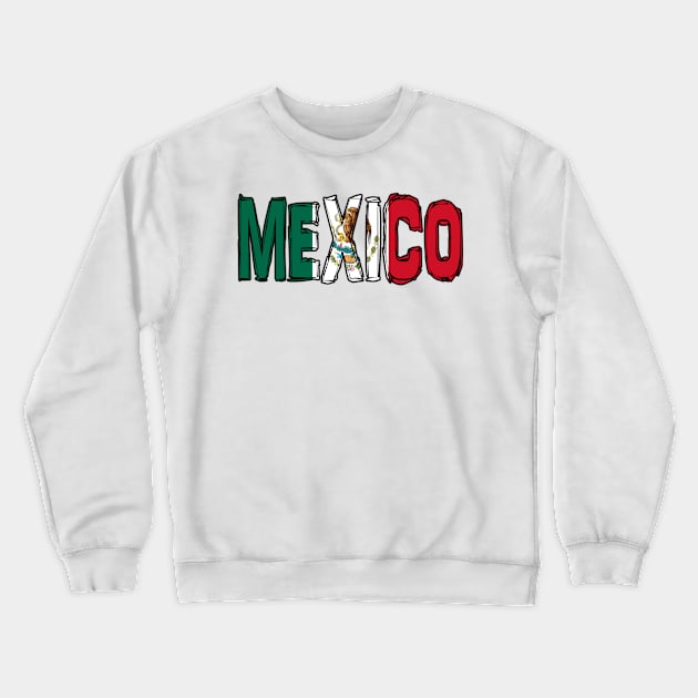 Mexico Crewneck Sweatshirt by Design5_by_Lyndsey